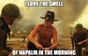 movie-quotes-as-memes-i-love-the-smell-of-napalm-in-the-morning-1.jpg